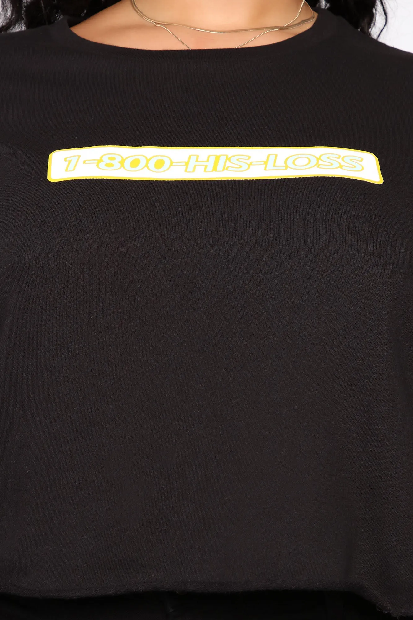 1 800 His Loss Tee - Black