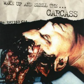 Carcass - Wake Up And Smell The Carcass CD